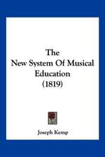 The New System Of Musical Education (1819)