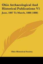 Ohio Archaeological And Historical Publications V1