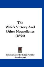 The Wife's Victory And Other Nouvellettes (1854)