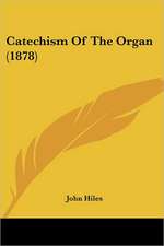 Catechism Of The Organ (1878)