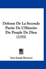 Defense De La Seconde Partie De L'Histoire Du Peuple De Dieu (1755)