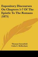 Expository Discourses On Chapters 5-7 Of The Epistle To The Romans (1875)