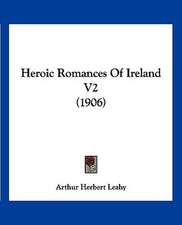 Heroic Romances Of Ireland V2 (1906)