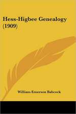 Hess-Higbee Genealogy (1909)