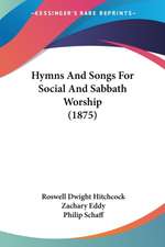 Hymns And Songs For Social And Sabbath Worship (1875)