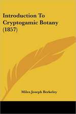 Introduction To Cryptogamic Botany (1857)