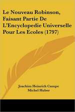 Le Nouveau Robinson, Faisant Partie De L'Encyclopedie Universelle Pour Les Ecoles (1797)