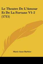 Le Theatre De L'Amour Et De La Fortune V1-2 (1715)