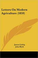 Letters On Modern Agriculture (1859)