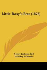 Little Rosy's Pets (1876)