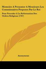 Memoire A Presenter A Messieurs Les Commissaires Preposes Par Le Roi