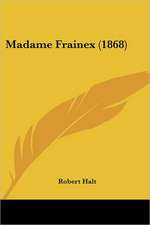 Madame Frainex (1868)