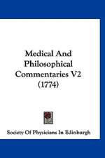 Medical And Philosophical Commentaries V2 (1774)