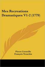 Mes Recreations Dramatiques V1-2 (1779)