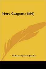 More Cargoes (1898)