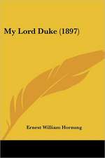 My Lord Duke (1897)