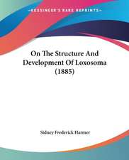 On The Structure And Development Of Loxosoma (1885)