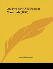 On Two New Neotropical Mammals (1894)