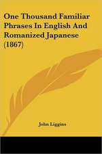 One Thousand Familiar Phrases In English And Romanized Japanese (1867)