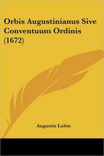 Orbis Augustinianus Sive Conventuum Ordinis (1672)