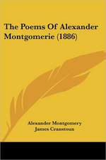 The Poems Of Alexander Montgomerie (1886)