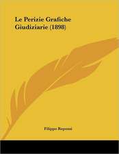 Le Perizie Grafiche Giudiziarie (1898)