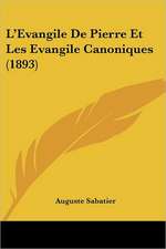 L'Evangile De Pierre Et Les Evangile Canoniques (1893)