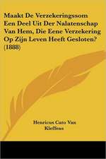 Maakt De Verzekeringssom Een Deel Uit Der Nalatenschap Van Hem, Die Eene Verzekering Op Zijn Leven Heeft Gesloten? (1888)