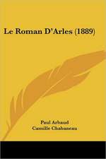 Le Roman D'Arles (1889)