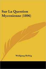 Sur La Question Mycenienne (1896)