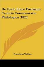 De Cyclo Epico Poetisque Cyclicis Commentatio Philologica (1825)