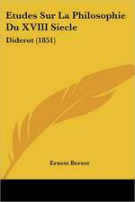 Etudes Sur La Philosophie Du XVIII Siecle