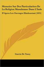 Memoire Sur Des Particularites De La Religion Musulmane Dans L'Inde