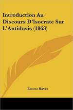 Introduction Au Discours D'Isocrate Sur L'Antidosis (1863)