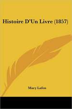 Histoire D'Un Livre (1857)