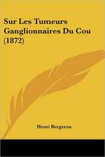 Sur Les Tumeurs Ganglionnaires Du Cou (1872)