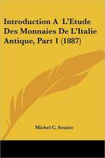 Introduction A L'Etude Des Monnaies De L'Italie Antique, Part 1 (1887)