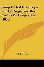 Coup D'Oeil Historique Sur La Projection Des Cartes De Geographie (1863)