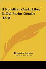 Il Novellino Ossia Libro Di Bel Parlar Gentile (1870)