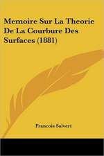 Memoire Sur La Theorie De La Courbure Des Surfaces (1881)