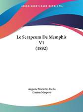 Le Serapeum De Memphis V1 (1882)