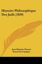 Histoire Philosophique Des Juifs (1839)