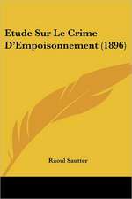 Etude Sur Le Crime D'Empoisonnement (1896)