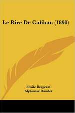 Le Rire De Caliban (1890)