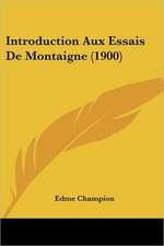 Introduction Aux Essais De Montaigne (1900)