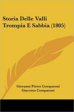 Storia Delle Valli Trompia E Sabbia (1805)