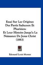 Essai Sur Les Origines Des Partis Saduceen Et Pharisien