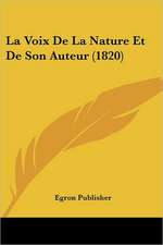 La Voix De La Nature Et De Son Auteur (1820)