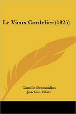 Le Vieux Cordelier (1825)