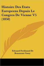 Histoire Des Etats Europeens Depuis Le Congres De Vienne V5 (1850)